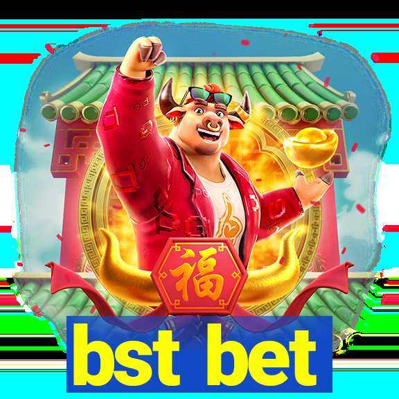 bst bet
